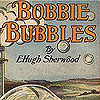 Bobbie Bubbles